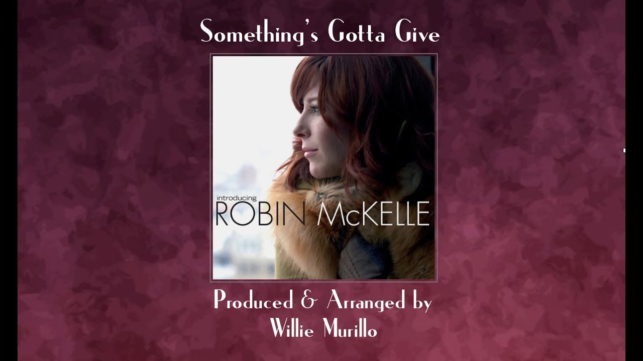 Something's Gotta Give-Robin McKelle