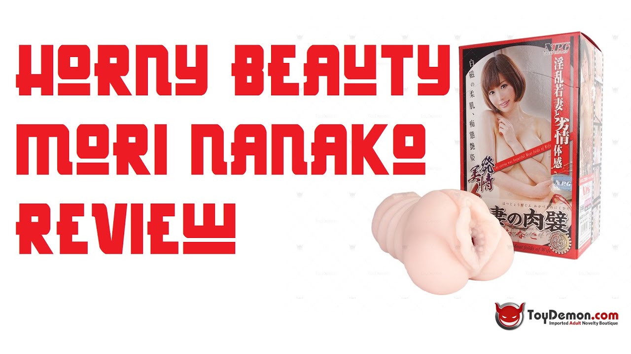 HORNY BEAUTY MORI NANAKO MASTURBATOR REVIEW