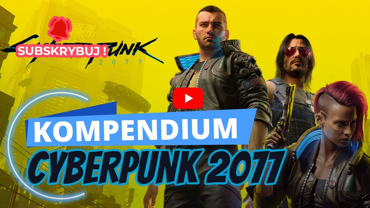 CYBERPUNK 2077 - WSZYSTKO CO POWINIENEŚ WIEDZIEĆ!