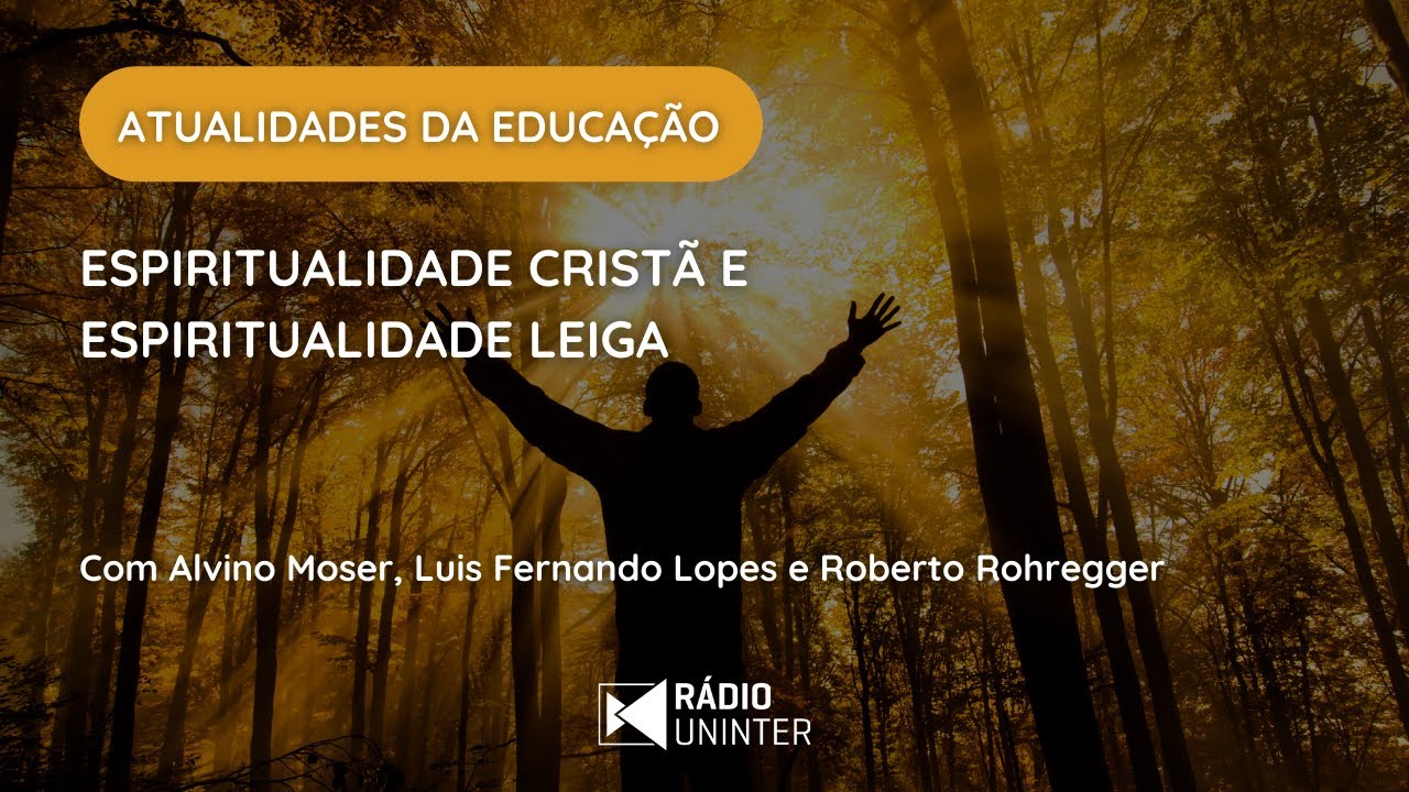 Atualidades da Educa&ccedil;&atilde;o | Espiritualidade crist&atilde; e espiritualidade leiga