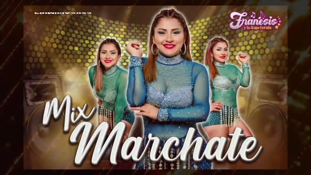 Mix Marchate Franesis Y Su Grupo Estrella   (D.R)