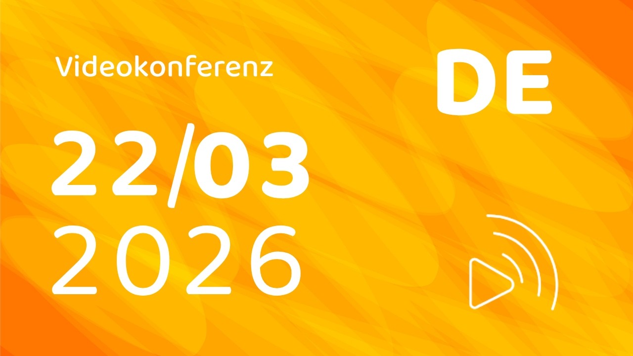 DE - Videokonferenz 22. M&auml;rz 2026