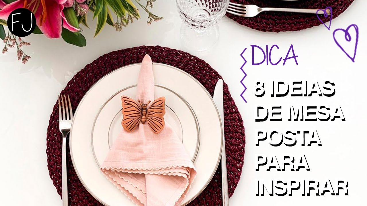 8 IDEIAS DE MESA POSTA PARA INSPIRAR #DICASDAFABI