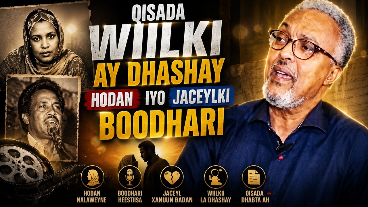 Qisadi Boodhari & Hodan Waxaa ka sheekeynaya Wiilki Hodan