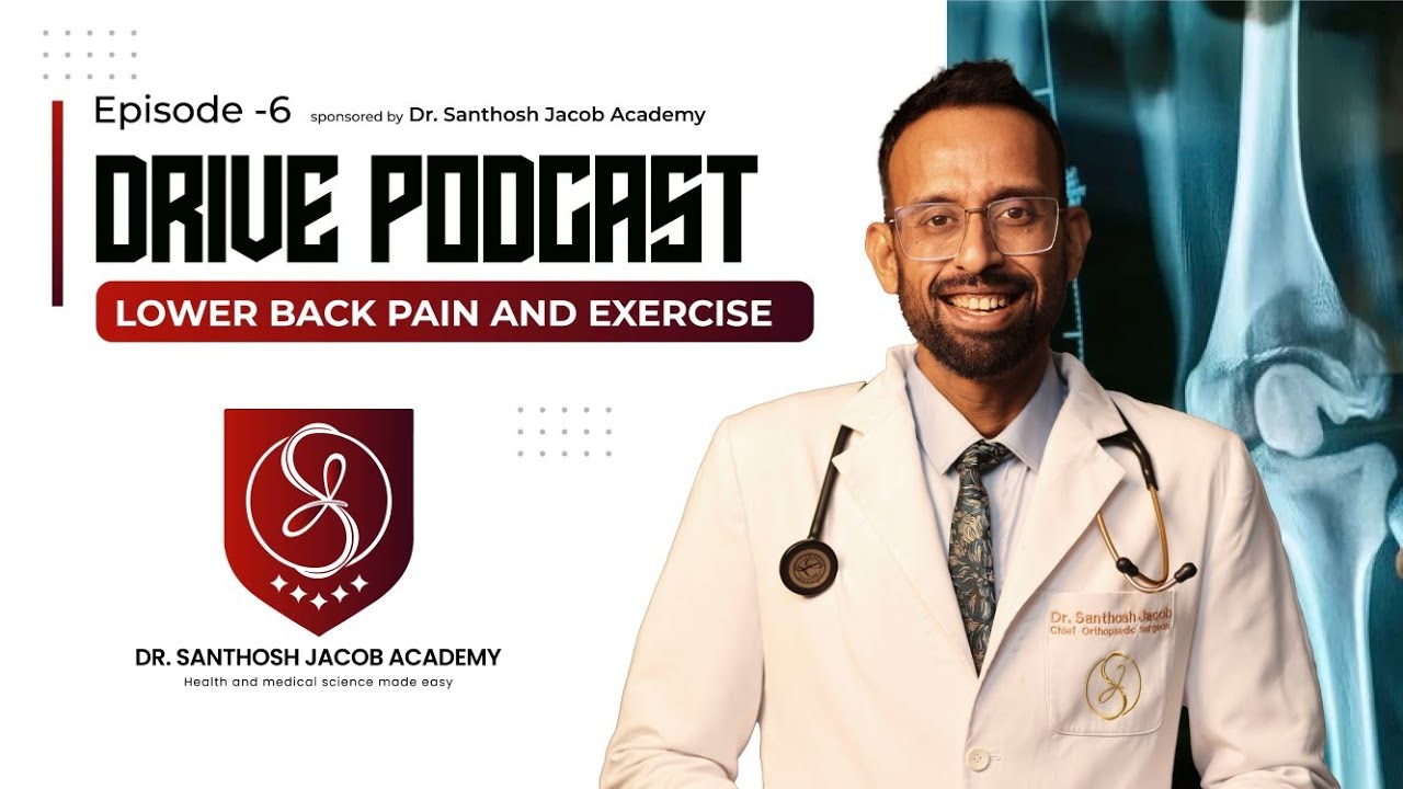 Episode 6 - Exercising with Low back pain and sciatica: Drive podcast with Dr Santhosh Jacob