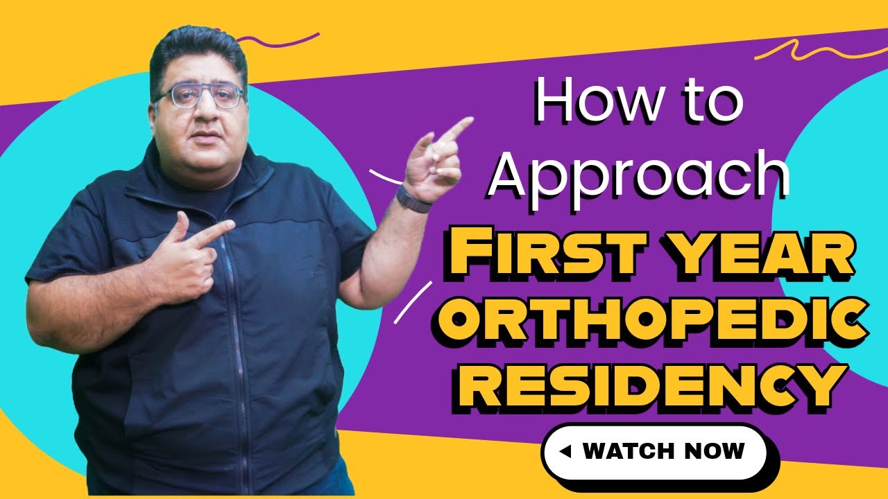 How to Approach First Year Residency in Orthopaedics | @DrTusharMehta #orthopaedics #doctor