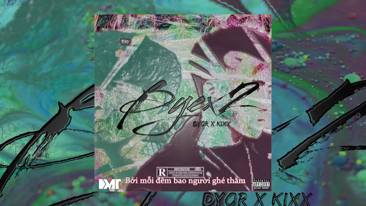 DYOR x KIXX - Byex2 (prod. by Kriss Ngo) | Lyrics Video