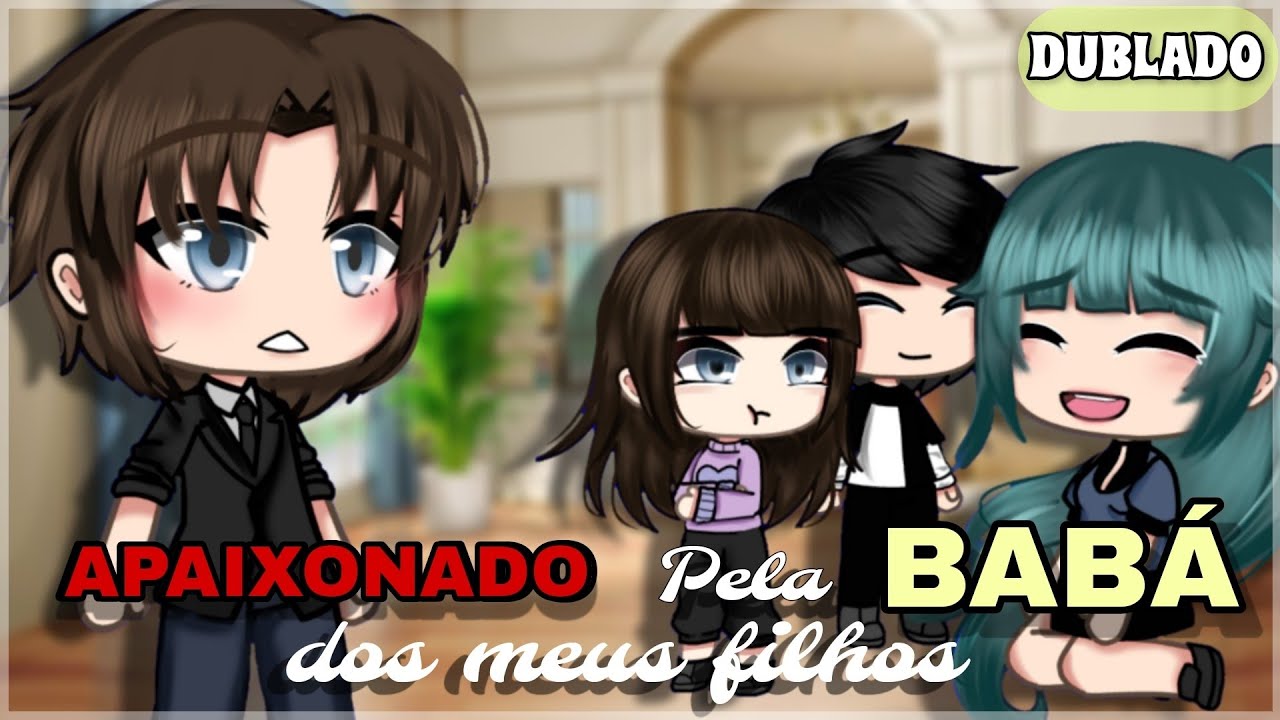 Apaixonado pela Babá dos meus filhos😳❤️ ||Mini-Filme|| DUBLADO (Gacha life)