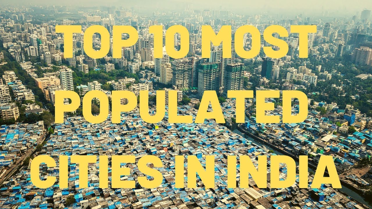 Top 10 Most Populated Cities in India