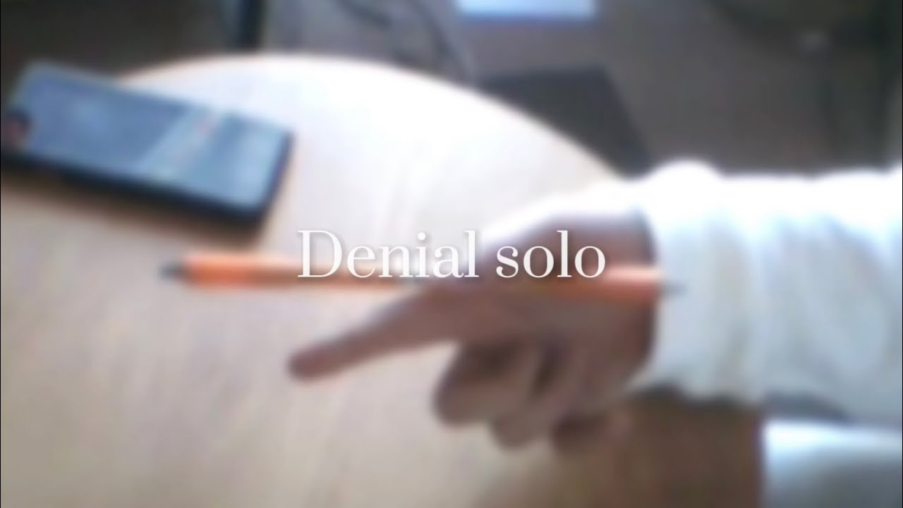 Denial solo
