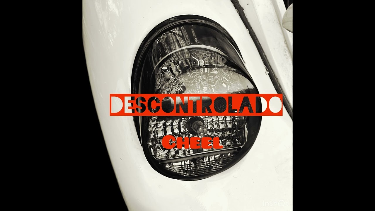 DESCONTROLADO - CHEEL (AUDIO OFICIAL )