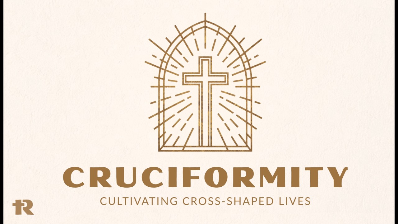 Cruciformity: Matthew 6:19-34 // Brittany Park