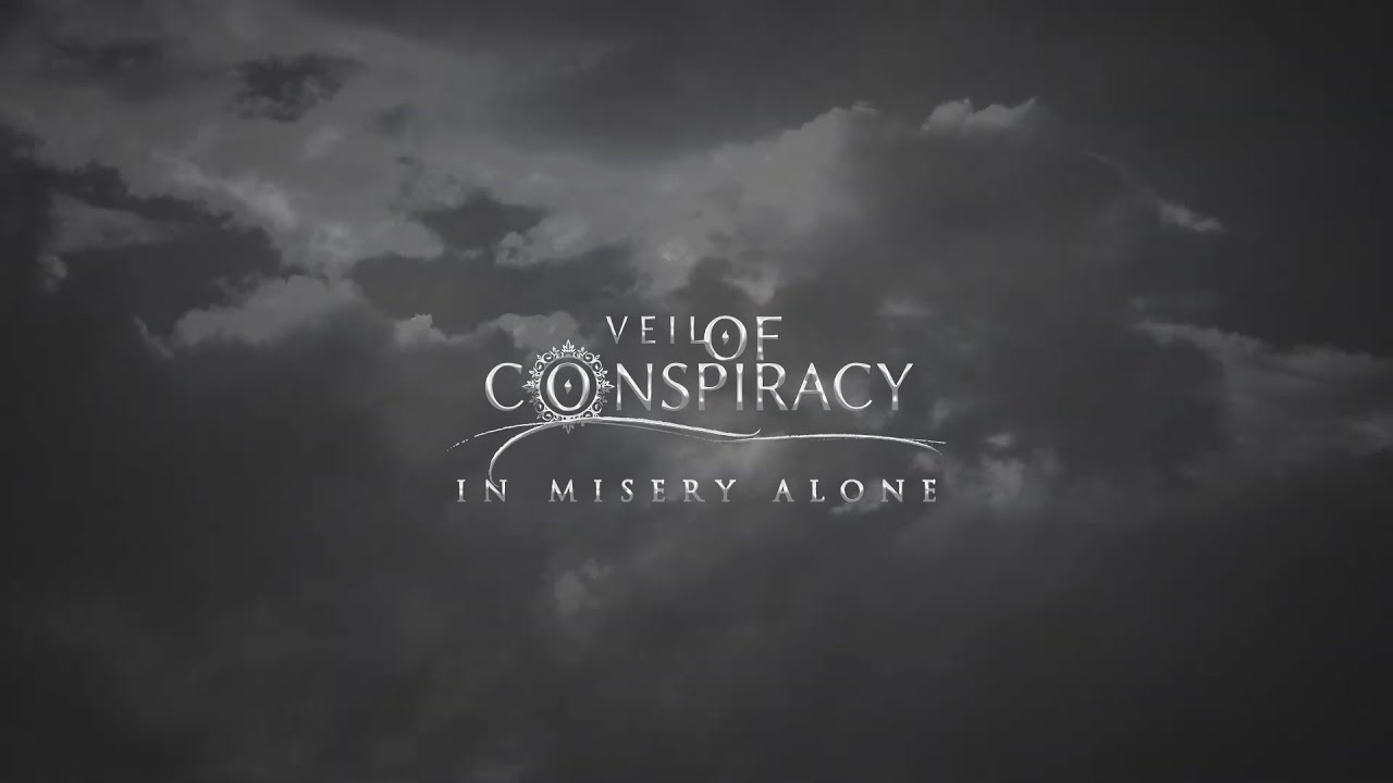 Veil Of Conspiracy - In Misery Alone [Official Lyric Video]
