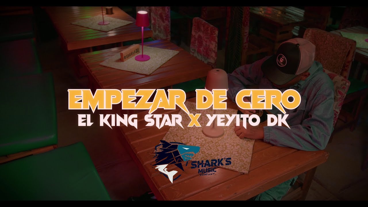 EMPEZAR DE CERO - EL KING STAR ❌ YEYITO DK (VIDEO OFFICIAL)