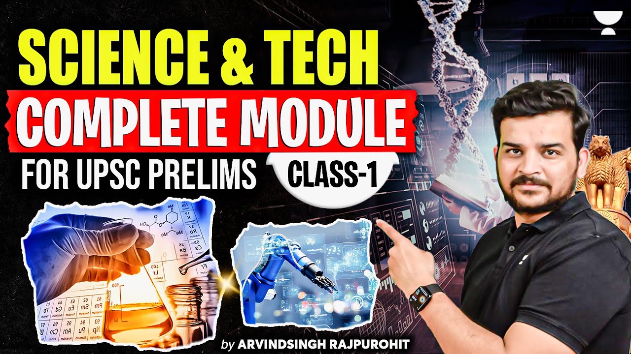 Science & Technology - Class 1 | Complete Module for UPSC IAS Prelims 2025 | Arvind Singh Rajpurohit