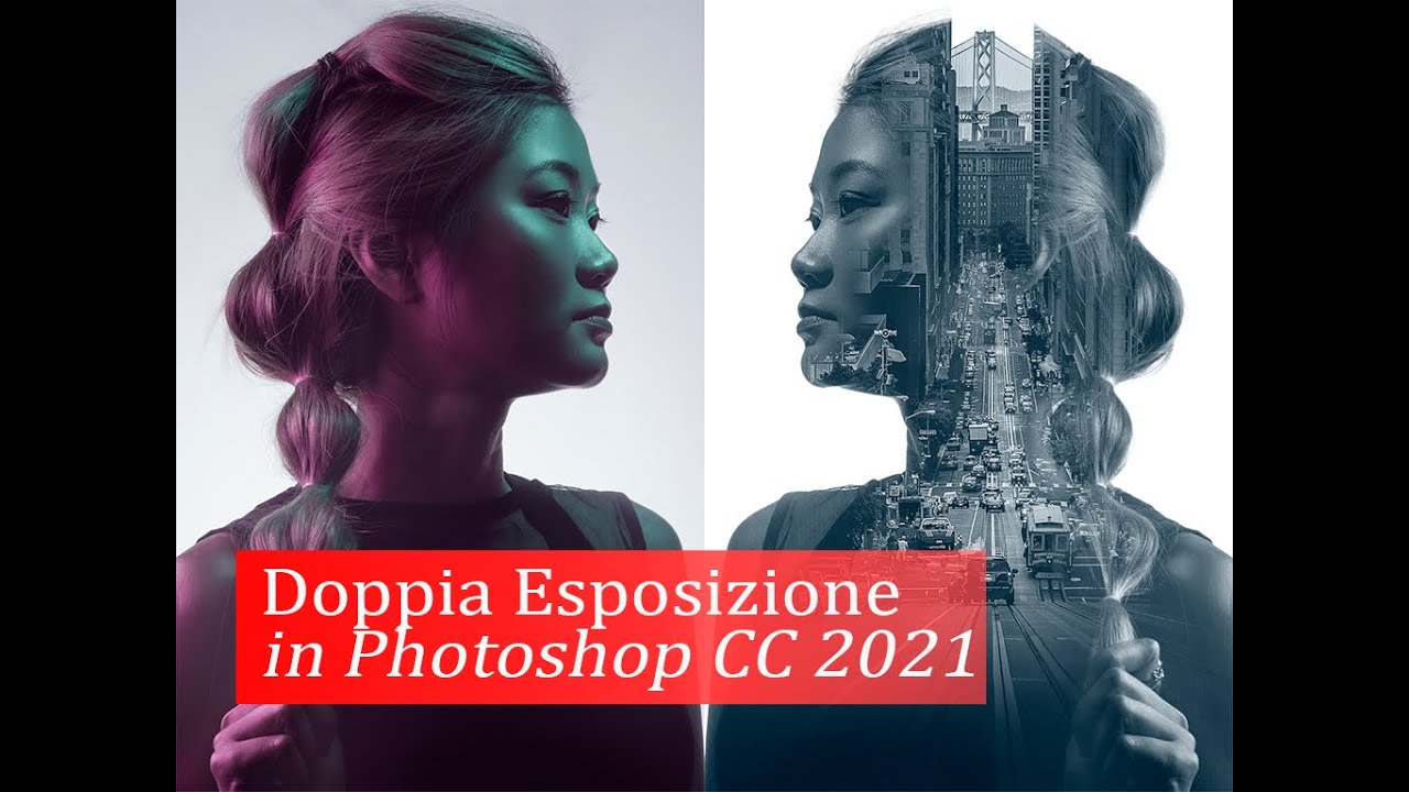 Photoshop CC 2021 Doppia Esposizione