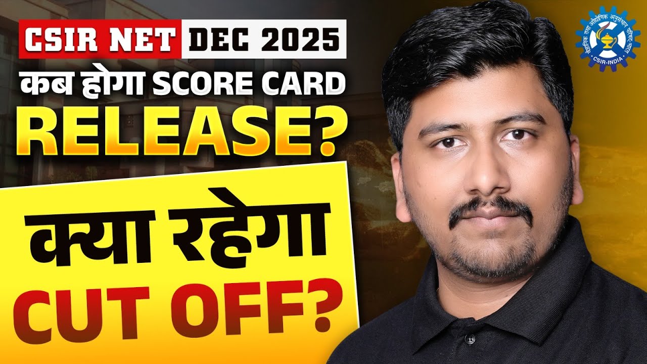 CSIR NET DEC 2025 Exam | Kab Hoga Scorecard Release ? Expected Cut off | Chiral Academy