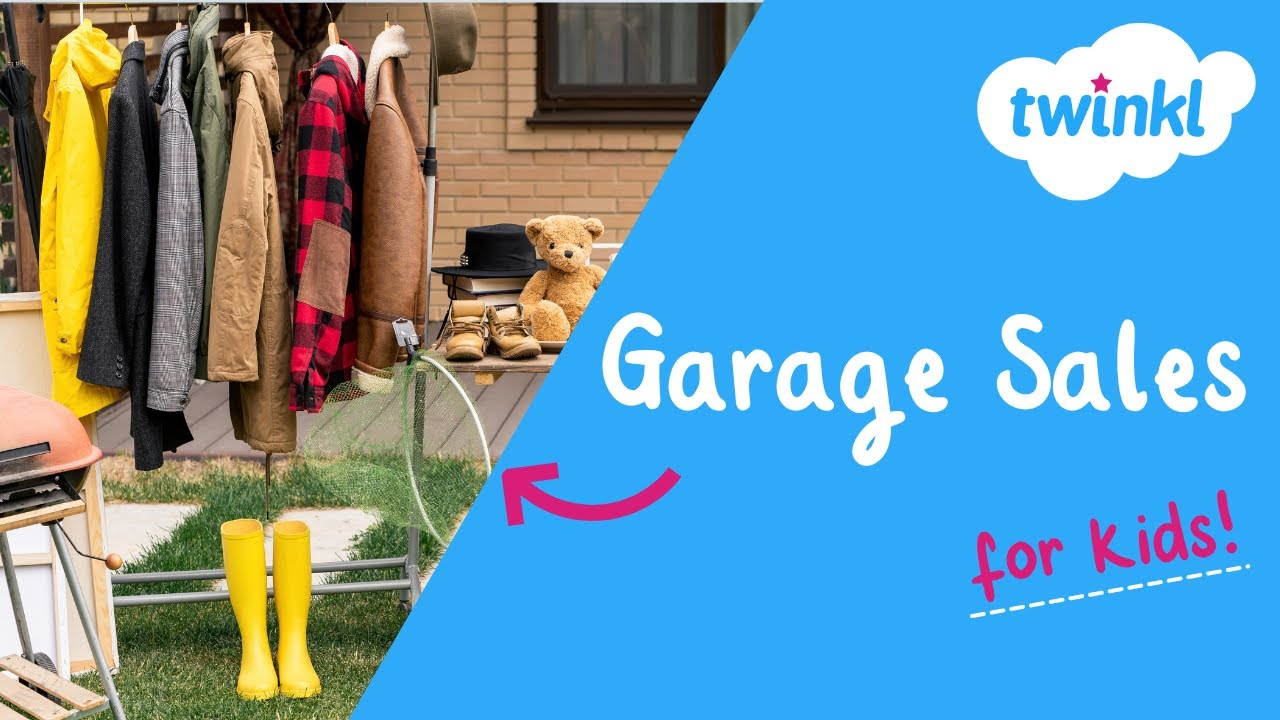What is a Garage Sale? for Kids | Garage Sale Tips and Tricks | Twinkl USA