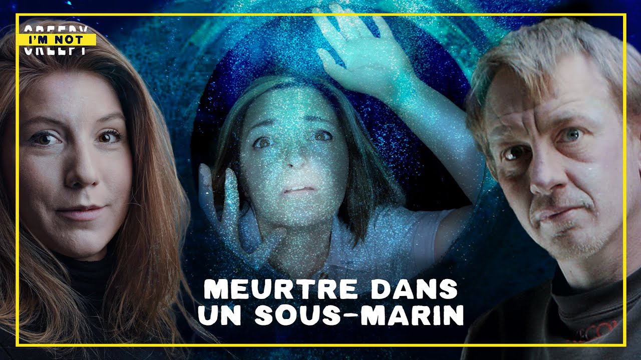 Torture et meurtre en sous-marin : l&rsquo;assassinat de Kim Wall par Peter Madsen (2017)