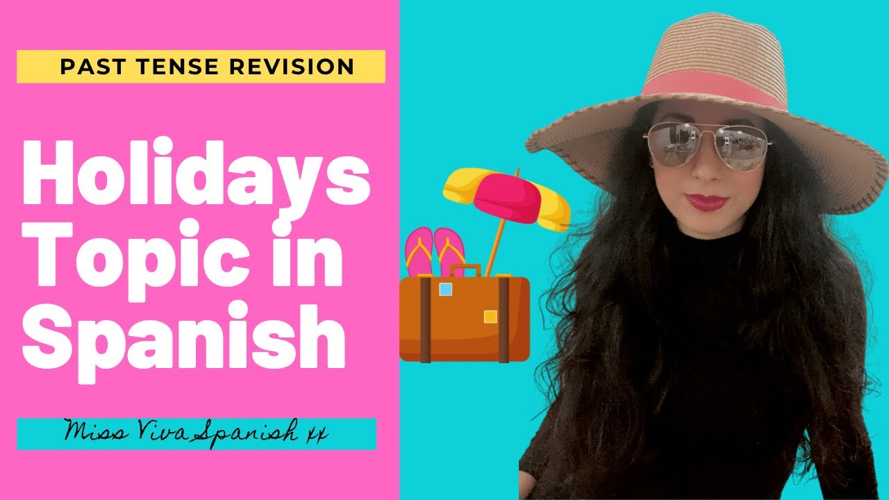GCSE Spanish Revision | What did you do during the holidays? Spanish language | Practice | Revision