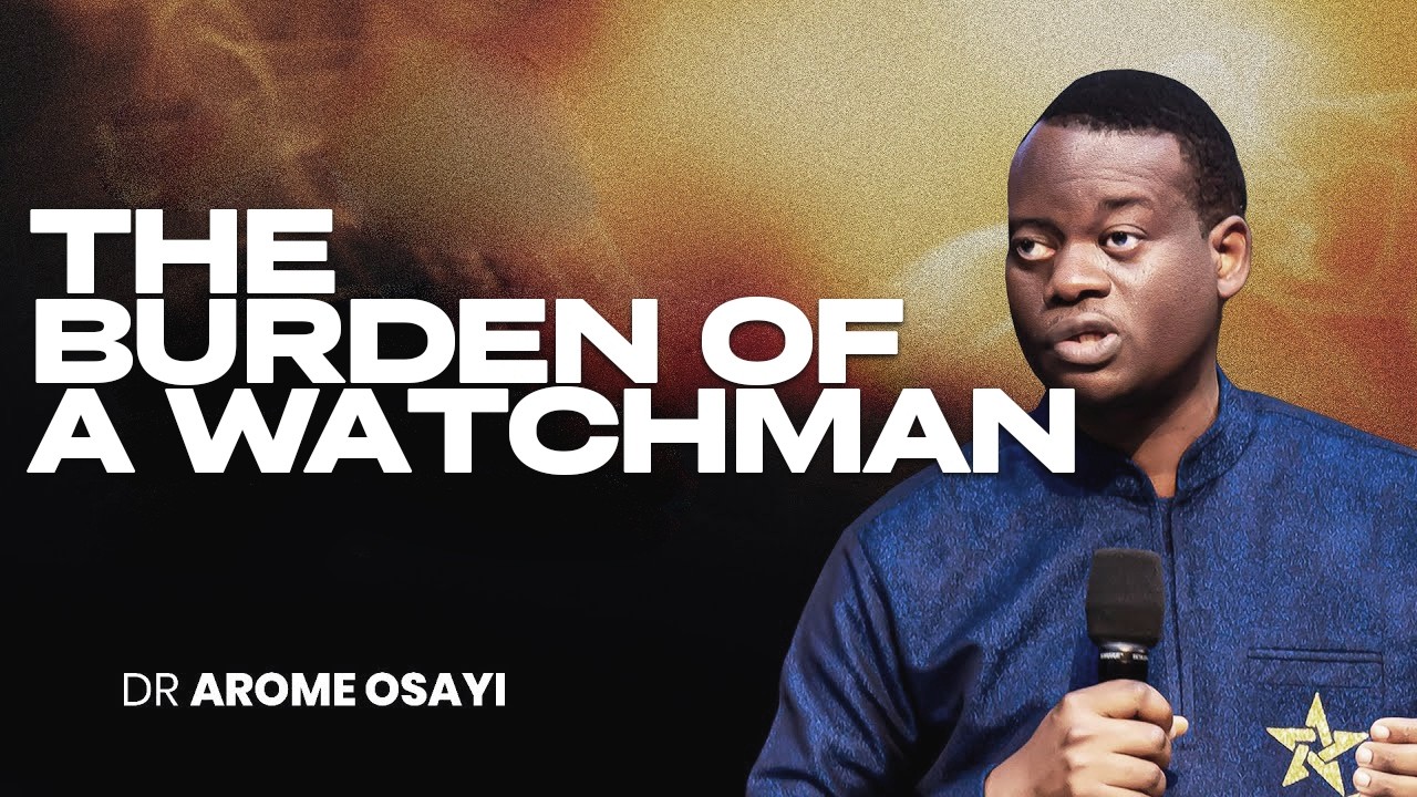 THE WATCHMAN'S BURDEN: DAY AND NIGHT INTERCESSION GOD REFUSES TO IGNORE |APOSTLE AROME OSAYI