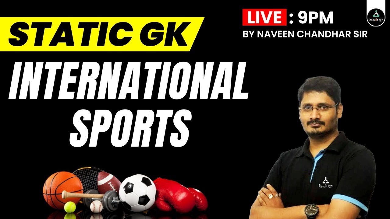 STATIC GK | INTERNATIONAL SPORTS | BY- NAVEEN CHANDHAR SIR