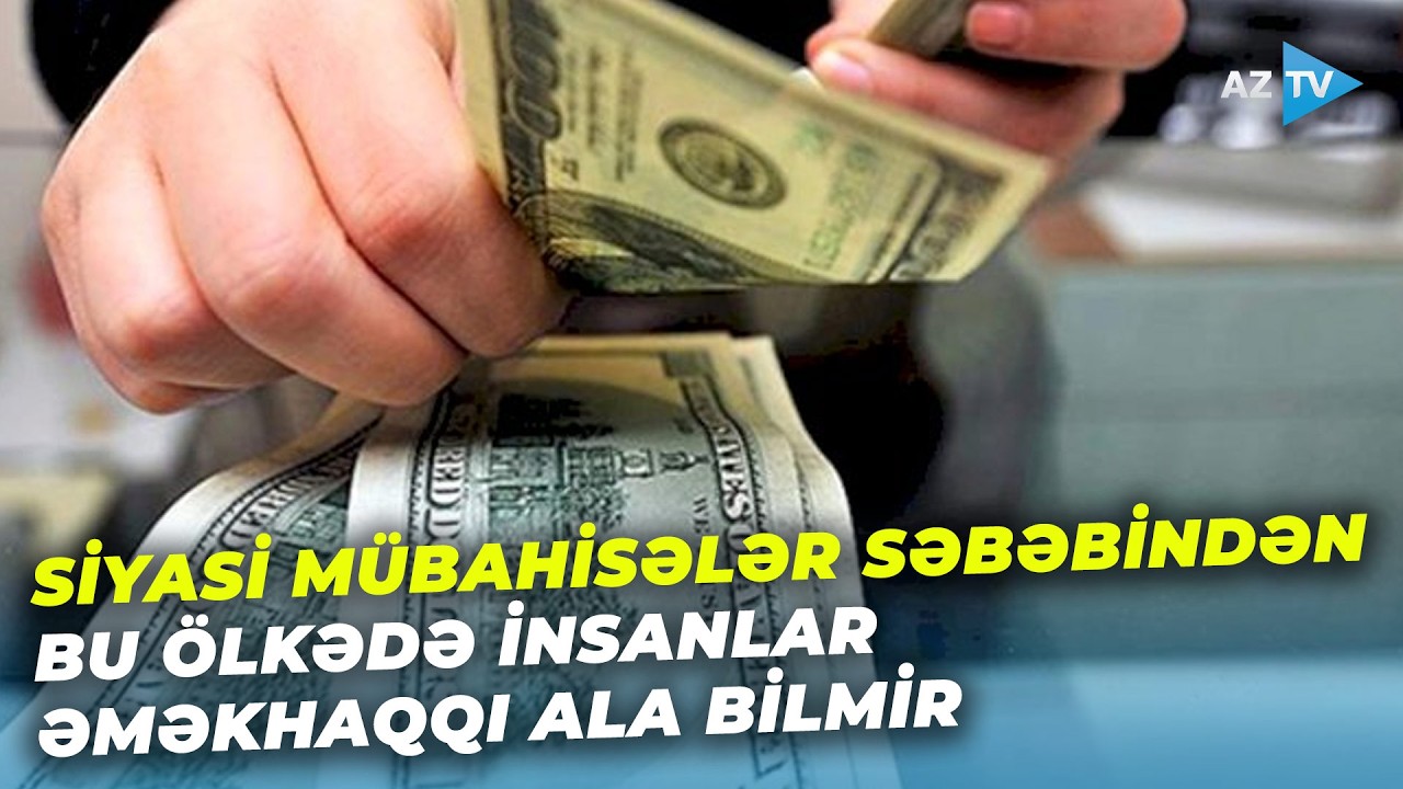 Siyasi mübahisələr bu ölkədə görün nələrə SƏBƏB OLDU: insanlar əməkhaqqı ala bilmir – NƏ BAŞ VERİR?