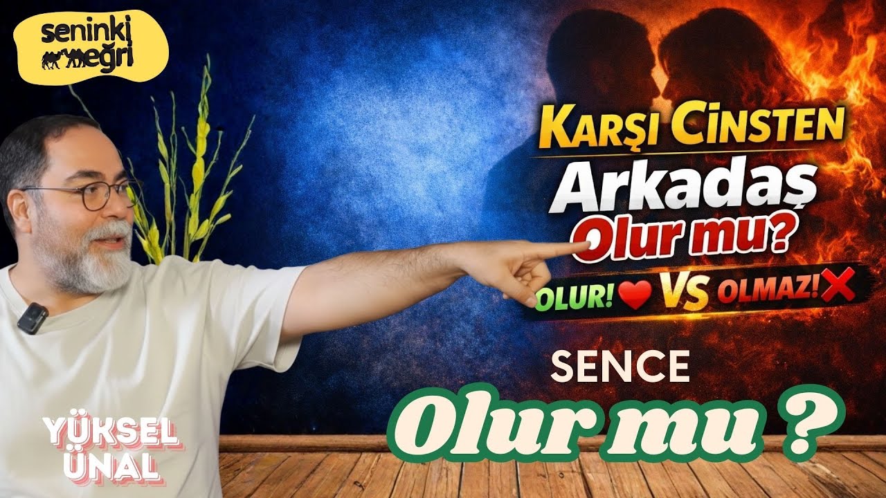 Masum Dostluk mu, Kaçınılmaz Karmaşa mı? Karşı Cins Tartışması - Bölüm 6
