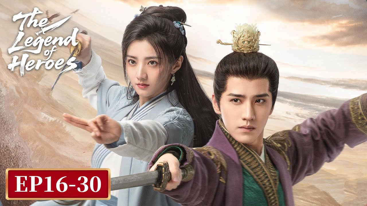 ENG SUB | The Legend of Heroes | EP16-30 | ⚔️Starring: J_Black, Bao Shangen, Wang Hongyi, Huang Yi