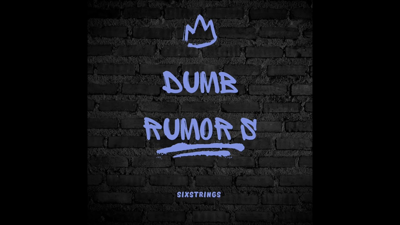 Dumb Rumors 