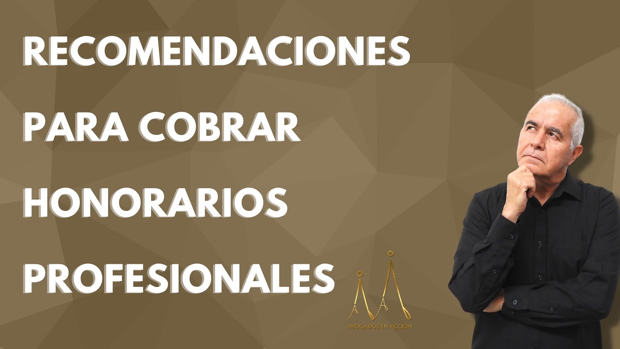 Recomendaciones para cobrar honorarios profesionales