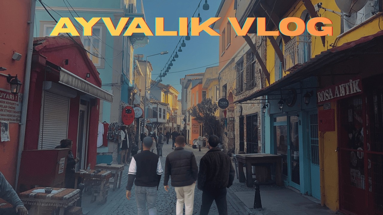 Ayvalık Vlog