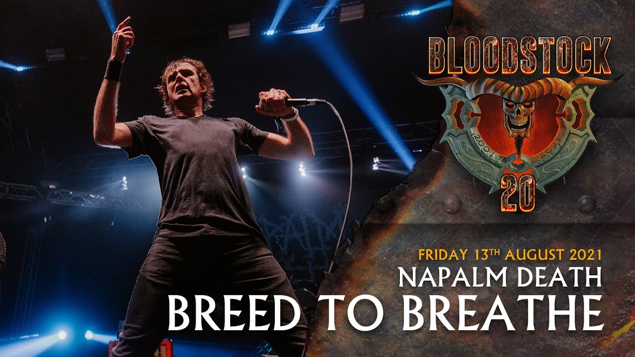 NAPALM DEATH -  Breed To Breathe - Bloodstock 2021