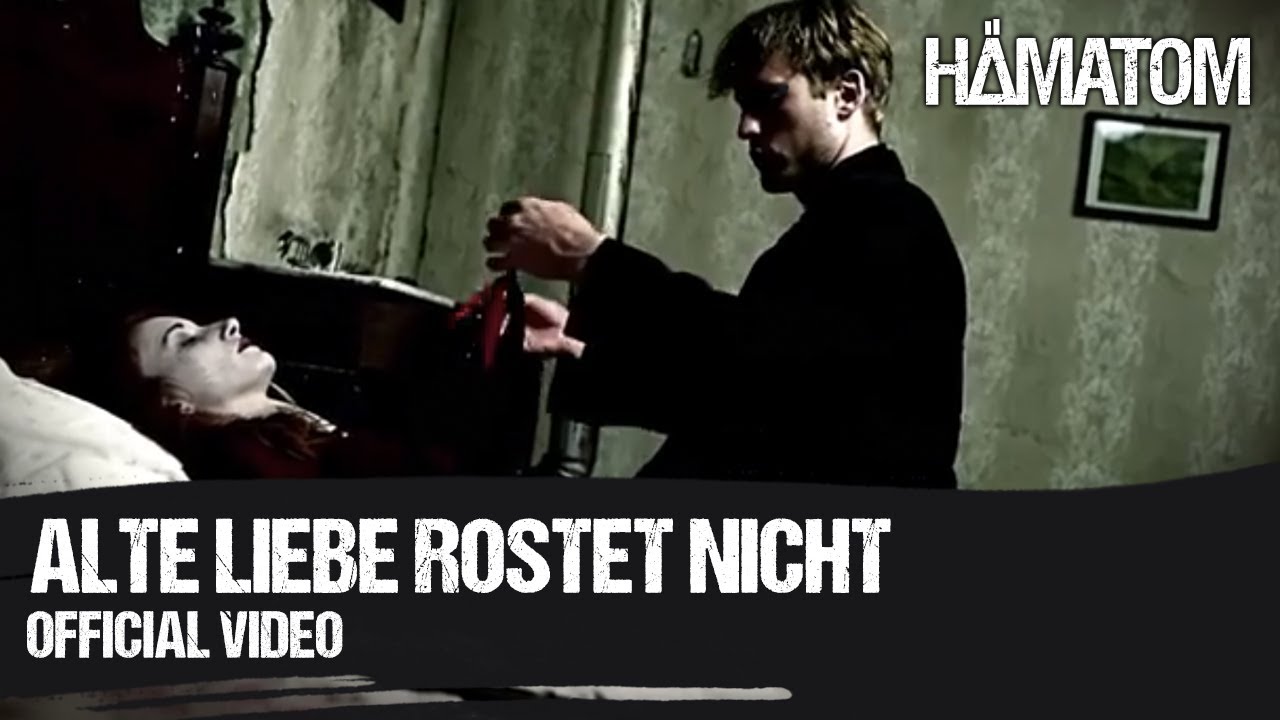 HÄMATOM - Alte Liebe rostet nicht (Official Video)