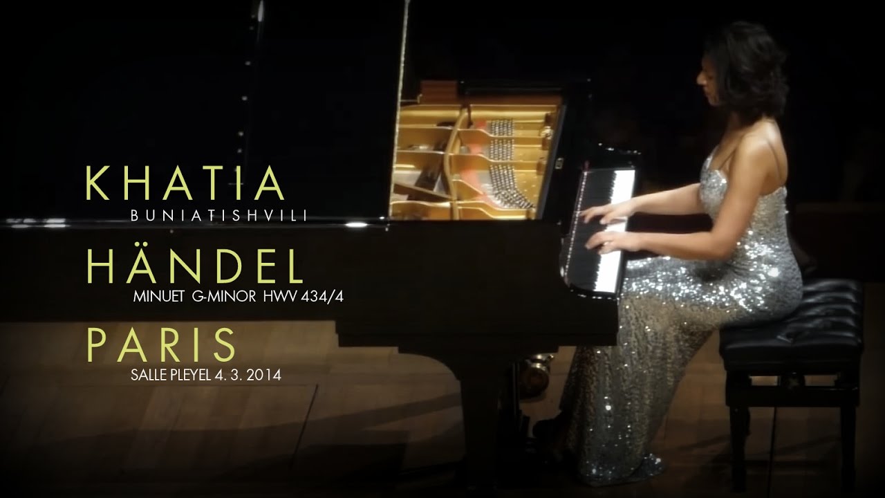 Khatia Buniatishvili - Haendel: Minuet G-Minor / HWV 434/4 PARIS 04/03/2014