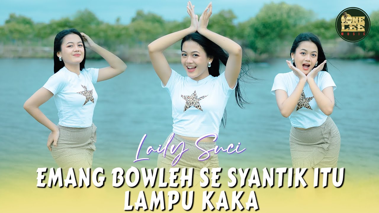 Laily Suci - Emang Bowleh Se Syantik Itu X Lampu Kaka (Official Music Video)