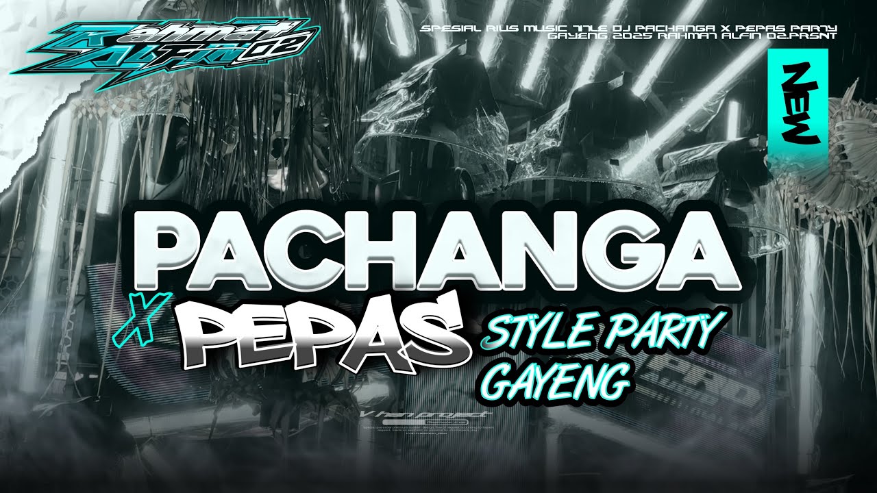 DJ PACHANGA X PEPAS STYLE PARTY GAYENG VIRAL KARNAVAL 2025 ‼️