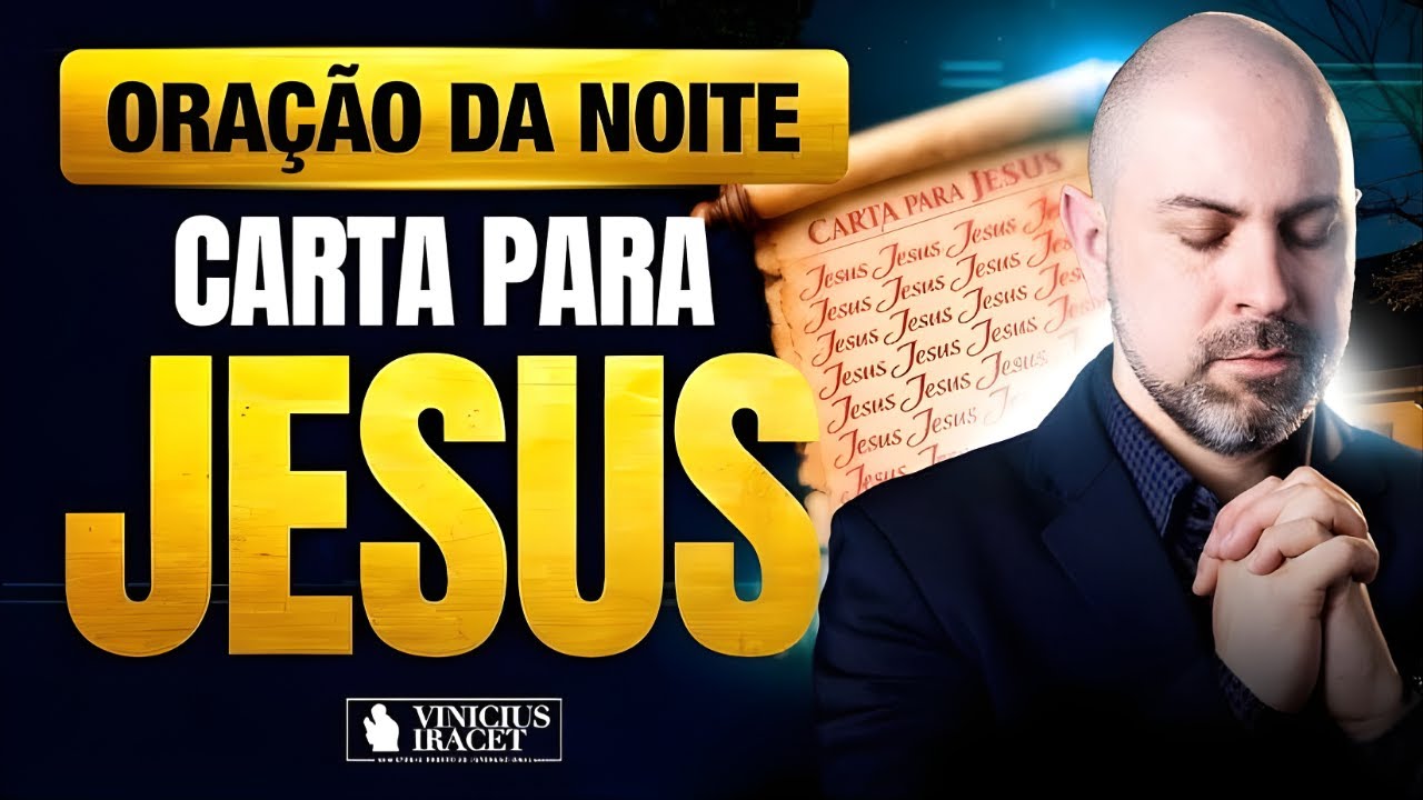 ORAÇÃO DA NOITE 24 DE JANEIRO CARTA PARA JESUS   ORAÇÃO ESPECÍFICA NO SALMO 91