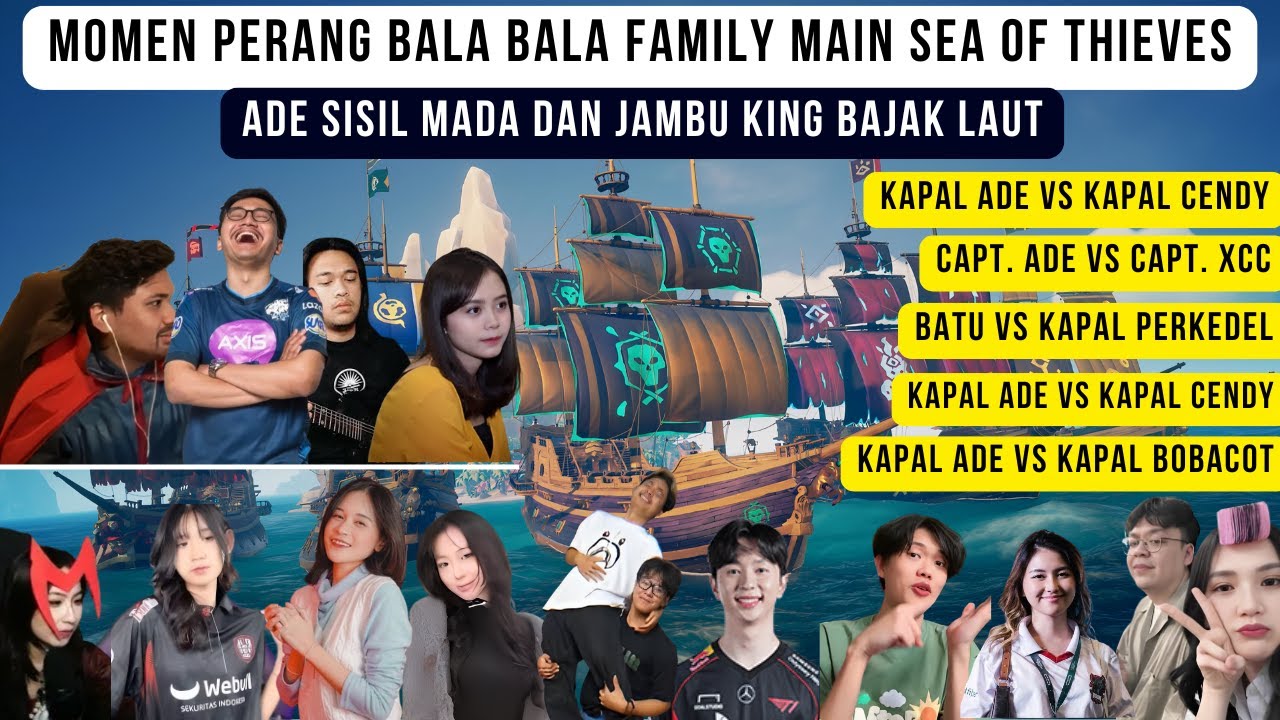 Bala Bala Family perang di Sea Of Thieves ! Kapal ade babat abis kapal Cendy, Deankt, dan boba