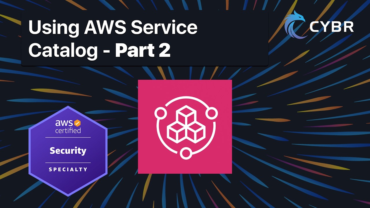 Using AWS Service Catalog - Part 2 - SCS-C03