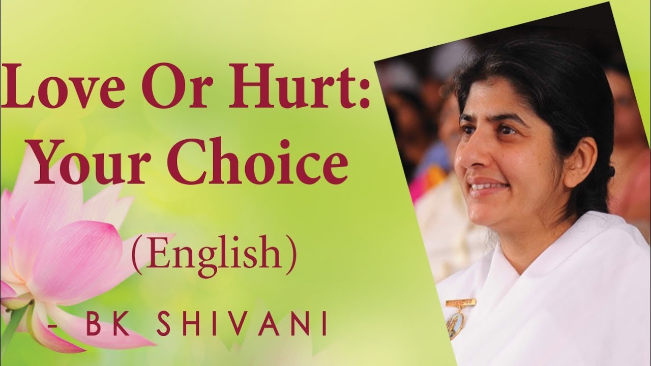 Love Or Hurt - Your Choice: Ep 25: BK Shivani (English)