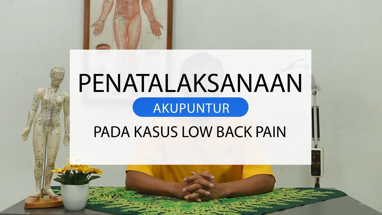 PENATALAKSANAAN AKUPUNKTUR PADA KASUS LOW BACK PAIN