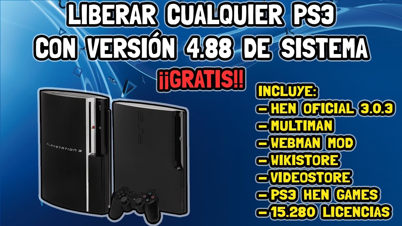 Liberar CUALQUIER PS3 4.88 ¡Facil! HEN Oficial + Tiendas. TODO EN UNO