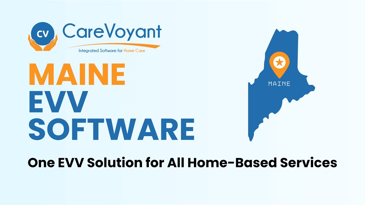 Maine EVV Software &ndash; MaineCare-Compliant Home Care Software | CareVoyant