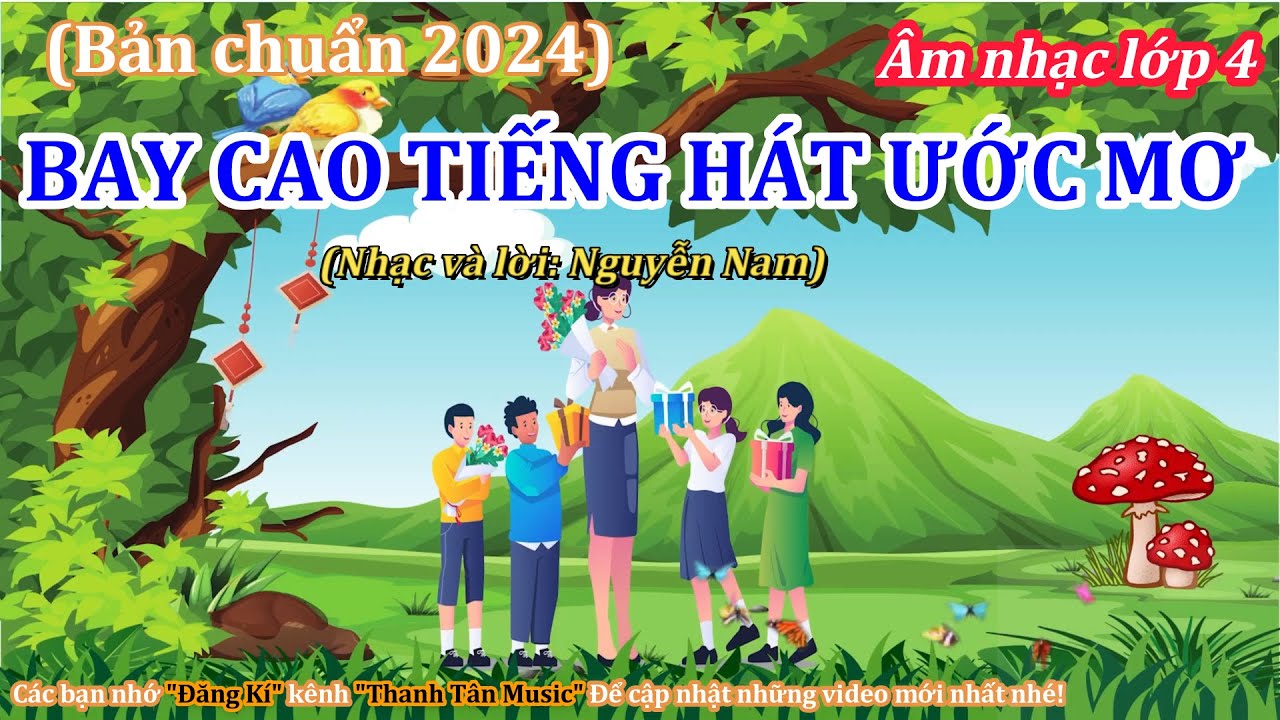 KARAOKE (Bản chuẩn 2024): BAY CAO TIẾNG HÁT ƯỚC MƠ - ÂM NHẠC LỚP 4 - CTST  - Thanh Tân Music