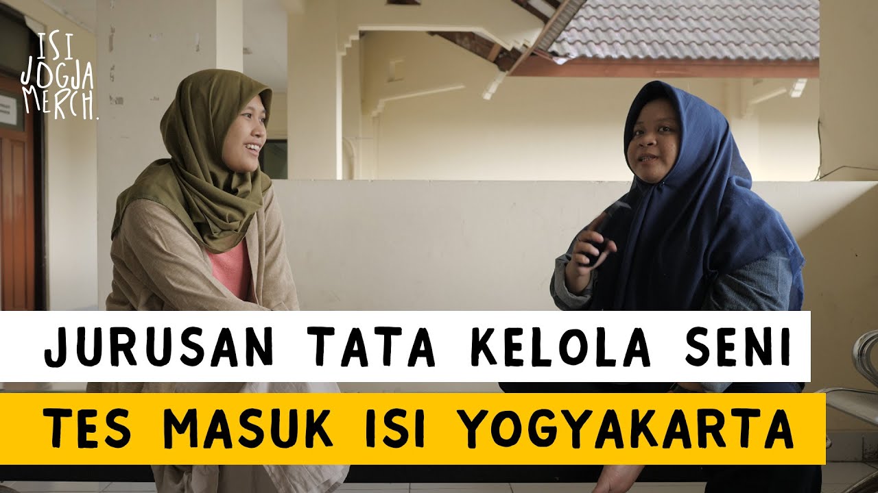 Tes Masuk Jurusan Tata Kelola Seni ISI Jogja / ISI Yogyakarta