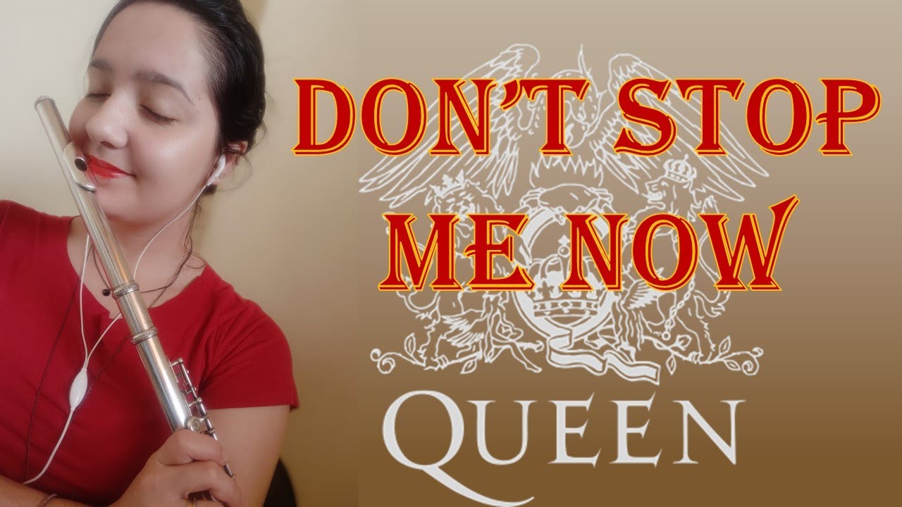 Don't Stop Me Now - Queen (Flauta Transversal)