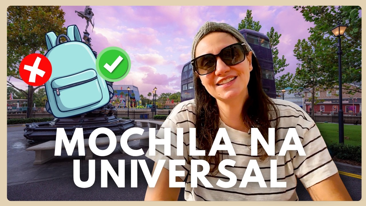TUDO O QUE VOC&Ecirc; PRECISA SABER SOBRE MOCHILA NA UNIVERSAL STUDIOS E ISLANDS OF ADVENTURE