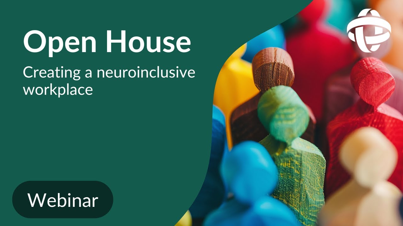 Open House - Creating a neuroinclusive Workplace