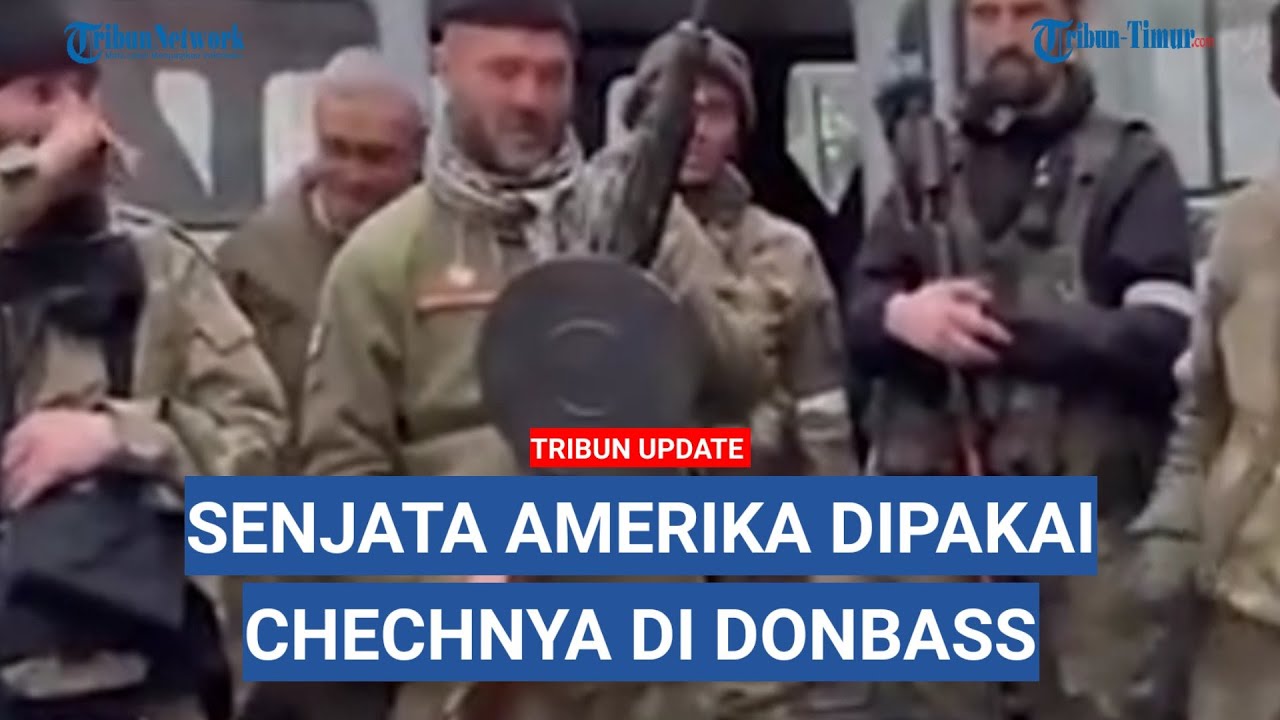 Pejuang Chechnya Pamer Senjata Rampasan Buatan Amerika, Kini Bertempur di Donbass Usai Mariupol